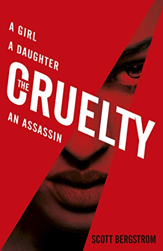 The Cruelty [Paperback] [Feb 02, 2017] Scott Bergstrom by Scott Bergstrom