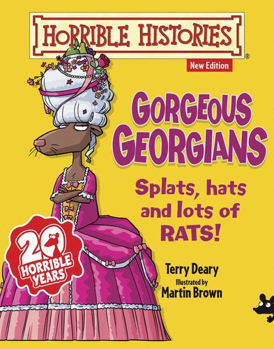 Gorgeous Georgians (Horrible Histories) by Terry Deary