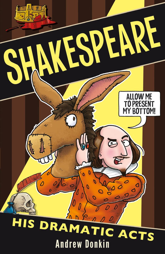 William Shakespeare His Dramatic Acts by Andrew Donkin