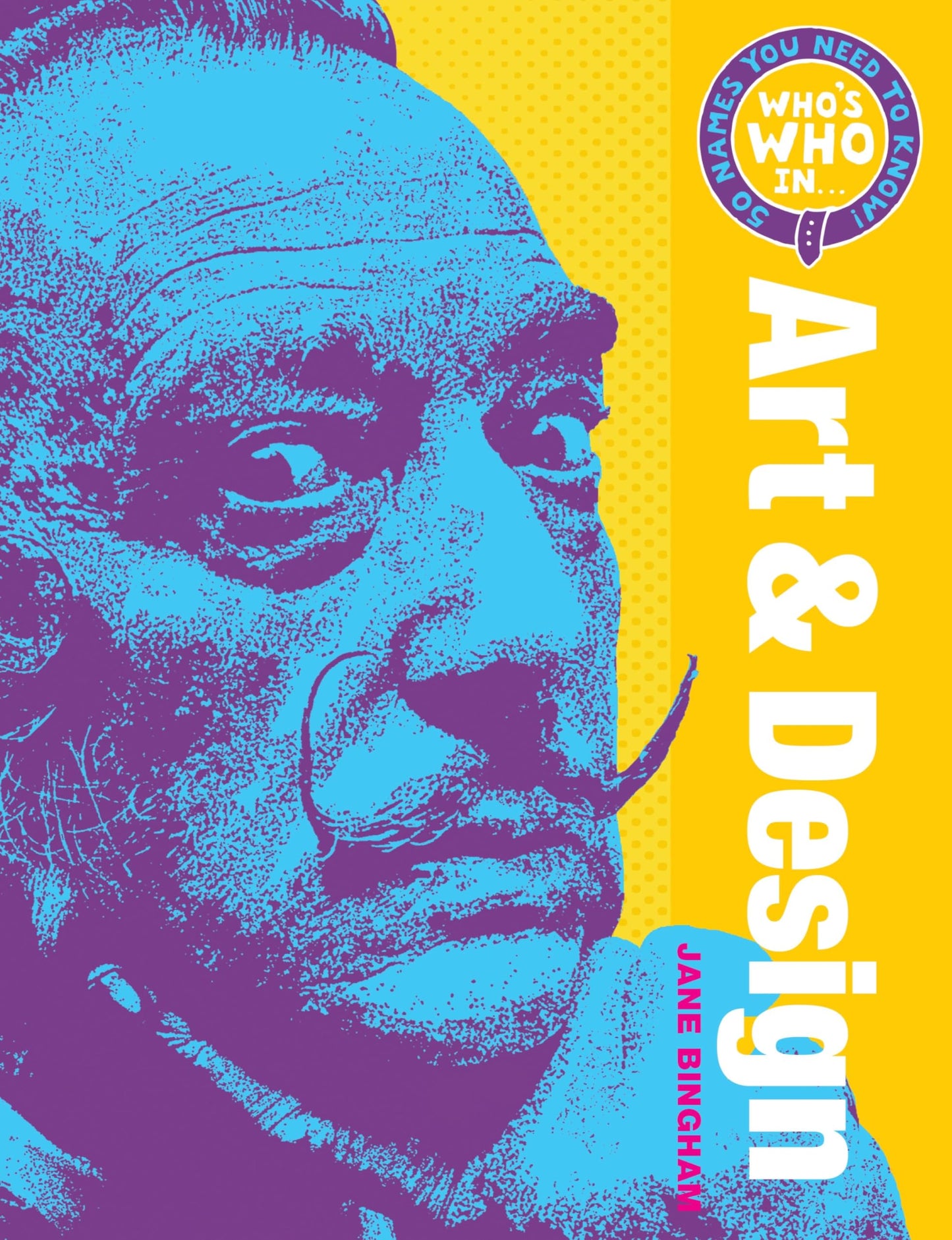Who's Who in Art and Design (50 Names You Need to Know!) by Jane M Bingham
