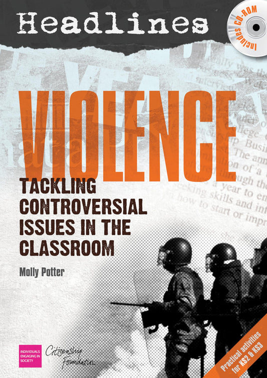 Headlines: Violence: Teaching Controversial Issues by Molly Potter