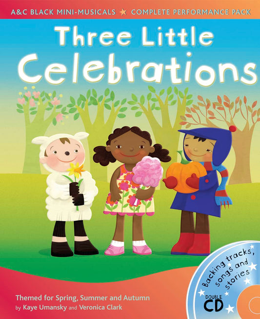 Three Little Celebrations (A & C Black Musicals) by Kaye Umansky, Veronica Clark