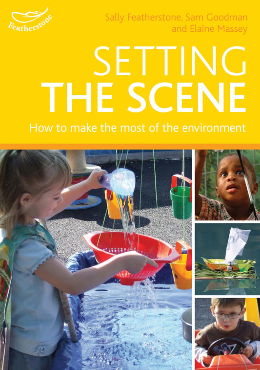 Setting the scene by Sally Featherstone, Sam Goodman, Elaine Massey