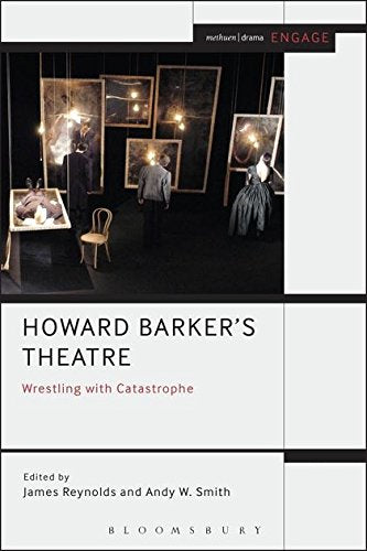 Howard Barker's Theatre: Wrestling with Catastrophe (Engage)