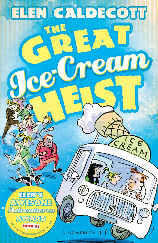 Great Ice-Cream Heist by Elen Caldecott