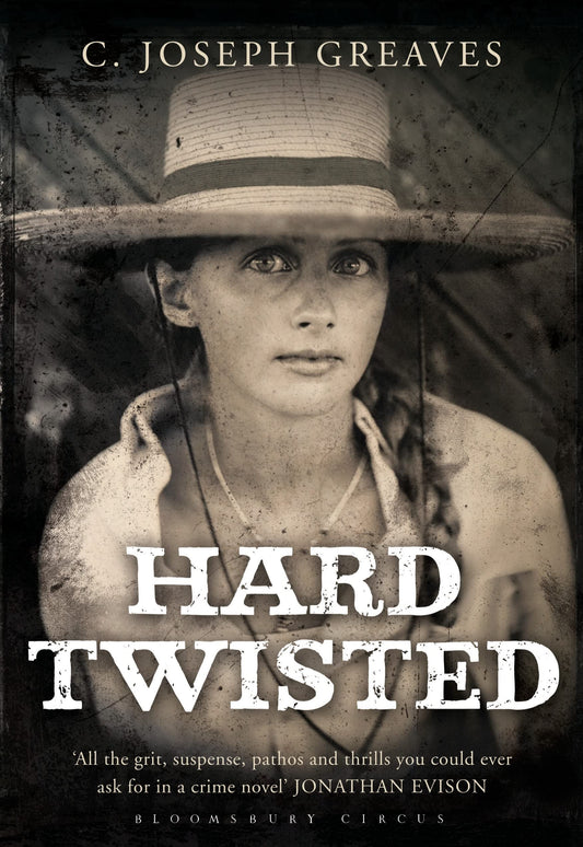 Hard Twisted by C. Joseph Greaves,C Joseph Greaves