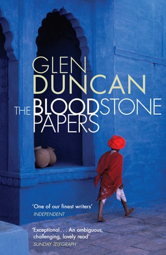 The Bloodstone Papers by Glen Duncan