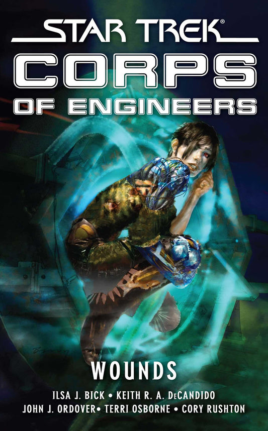 Wounds: Star Trek Corps of Engineers by Ilsa J. Bick, Keith R. A. DeCandido, Terri Osborne