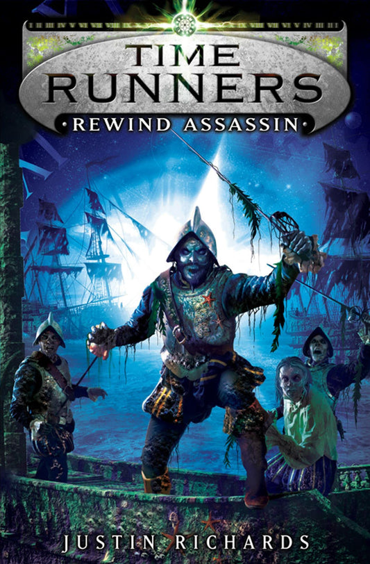 Time Runners: Rewind Assassin (2) by Justin Richards