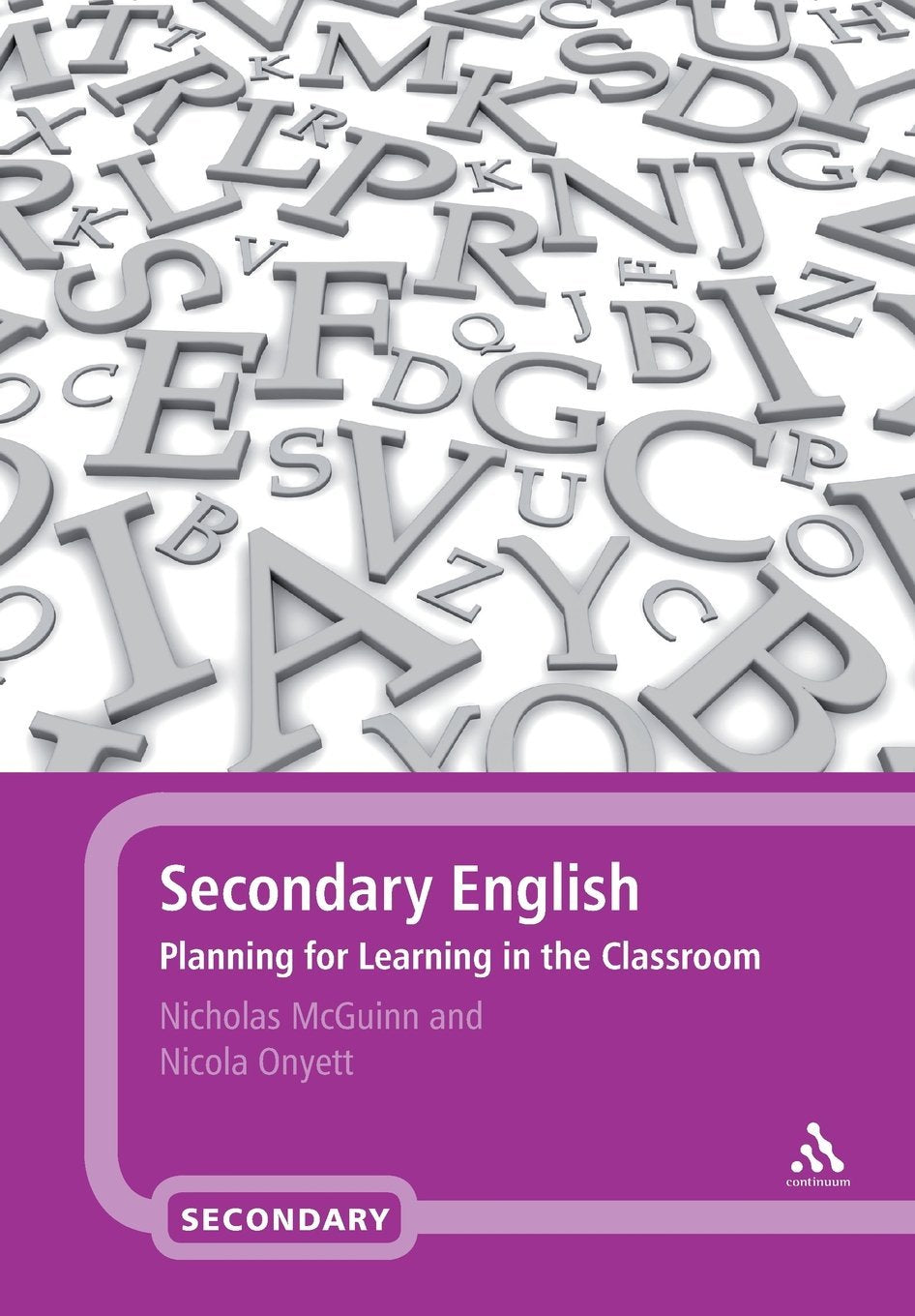 Secondary English: Planning for Learning in the Classroom by Nicholas Mcguinn