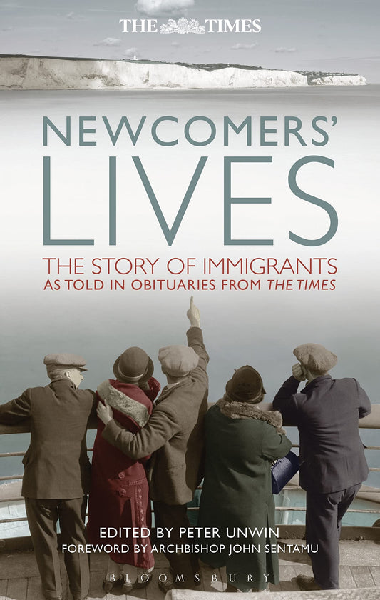 Newcomers' Lives: The Story of Immigrants as Told in Obituaries from The Times