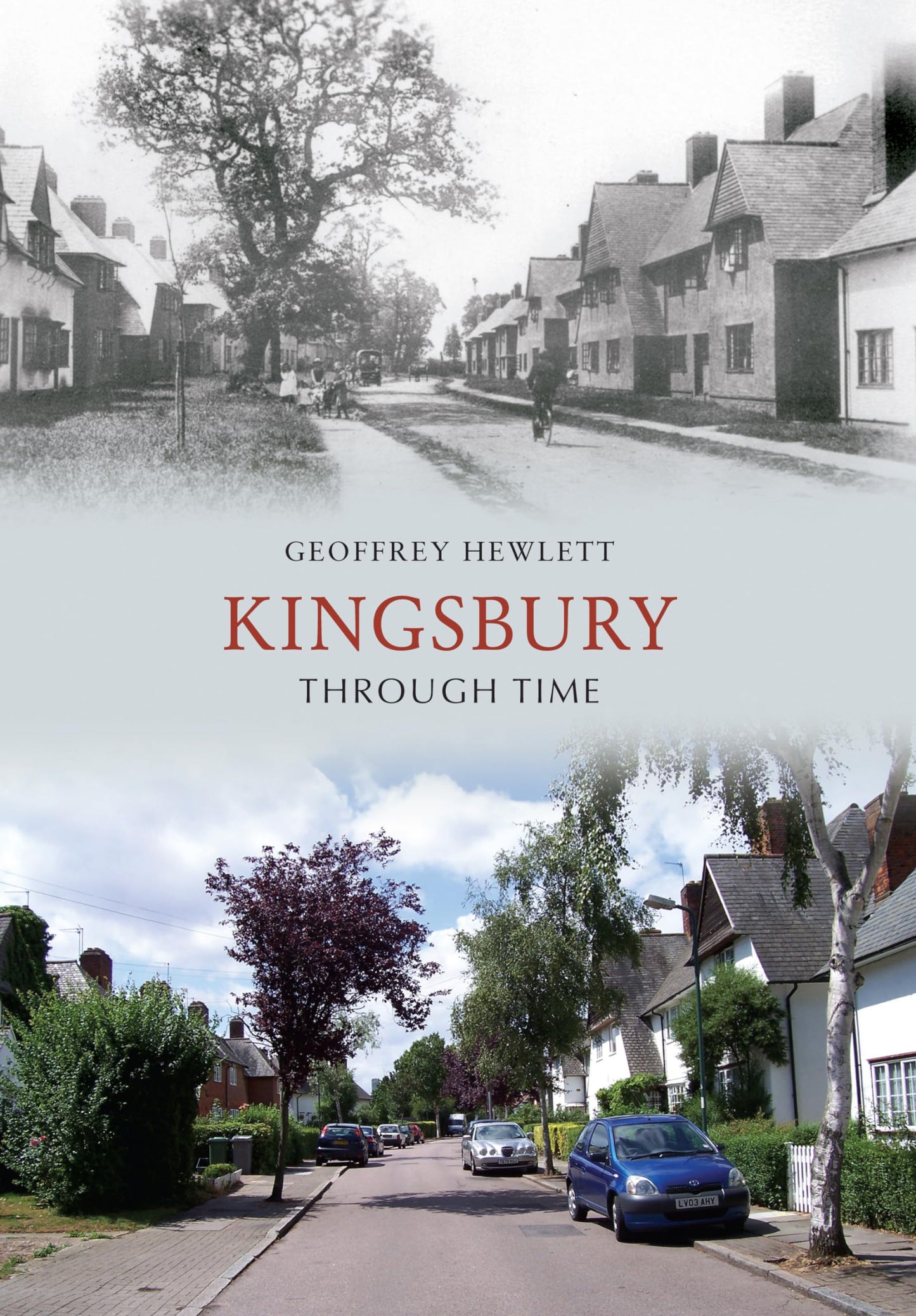 Kingsbury Through Time by Geoffrey Hewlett