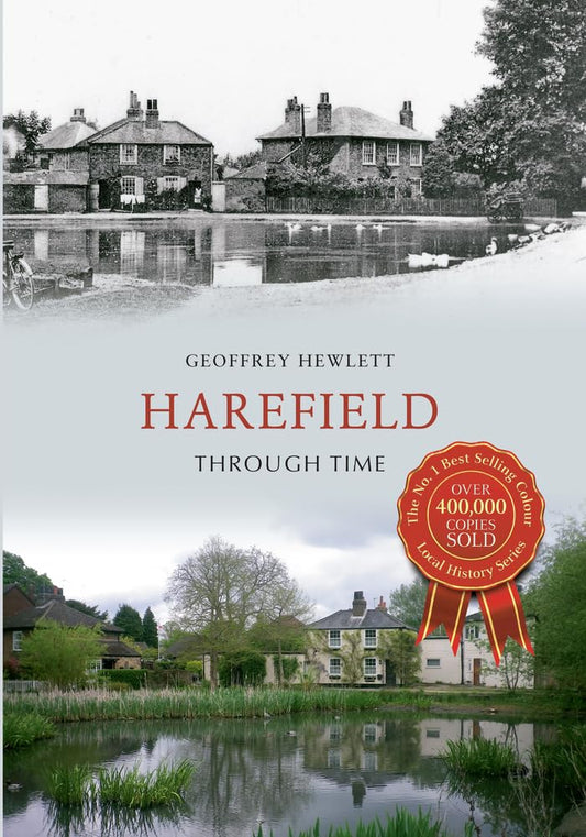 Harefield Through Time by Geoffrey Hewlett