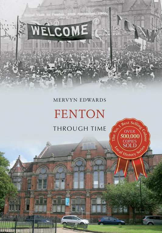 Fenton Through Time by Mervyn Edwards