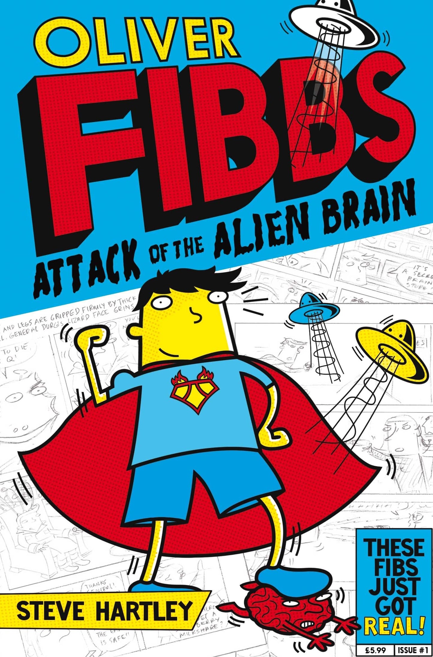 Oliver Fibbs and the Attack of the Alien Brain (1) by Steve Hartley