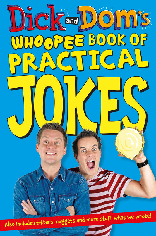Dick and Dom's Whoopee Book of Practical Jokes by David Chapman, Richard McCourt