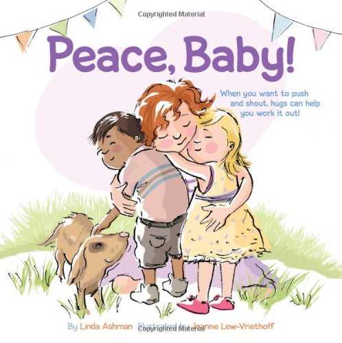 Peace, Baby! by Linda Ashman