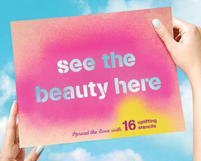 See the Beauty Here: Spread the Love with 16 Uplifting Stencils by Chronicle Books