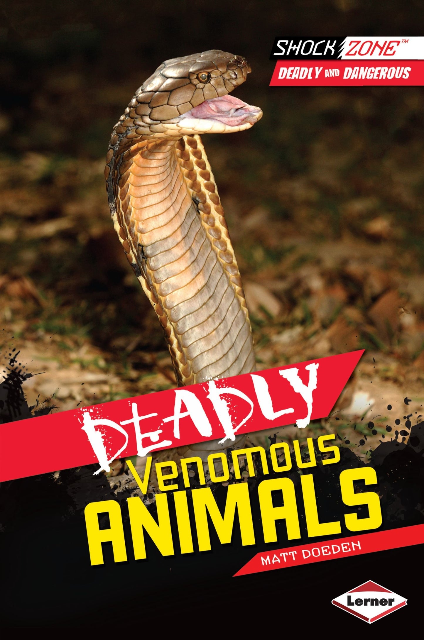 Deadly Venomous Animals (ShockZone   Deadly and Dangerous) by Matt Doeden