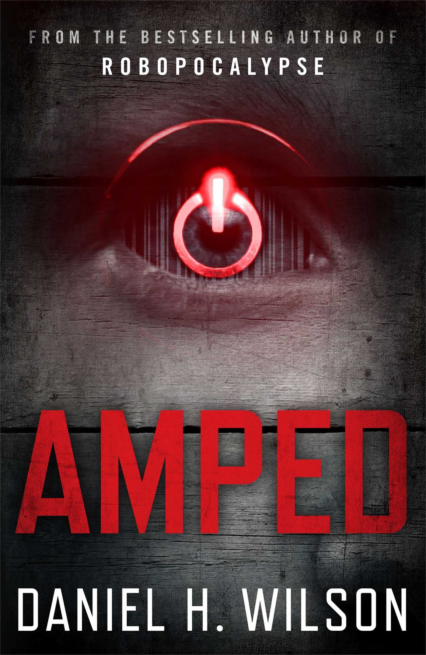 Amped by Daniel H Wilson