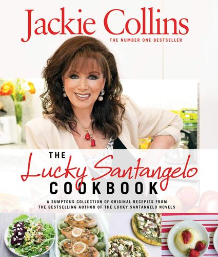 The Lucky Santangelo Cookbook by Jackie Collins