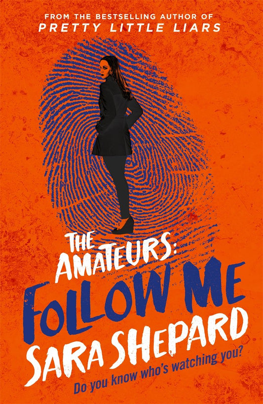Follow Me: The Amateurs 2 by Sara Shepard