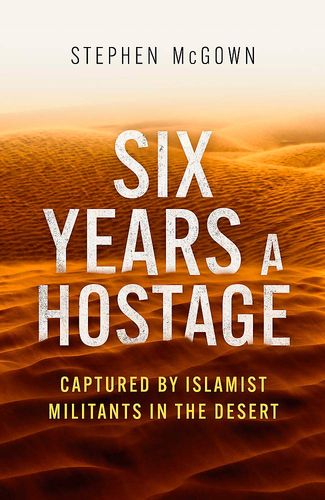 Six Years a Hostage by Stephen McGown