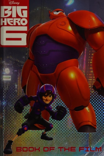 Disney Big Hero 6 Book of the Film by Parragon Books