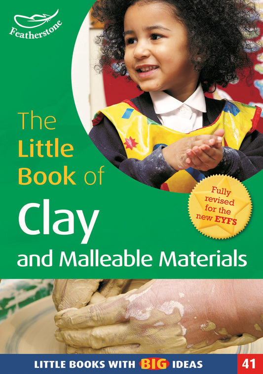 The Little Book of Clay and Malleable Materials: Little Books with Big Ideas (41) by Na