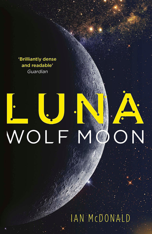 Luna: Wolf Moon (Luna 2) by Ian McDonald