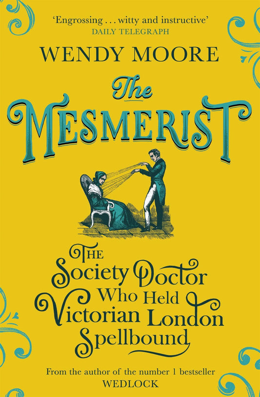 The Mesmerist by Wendy Moore