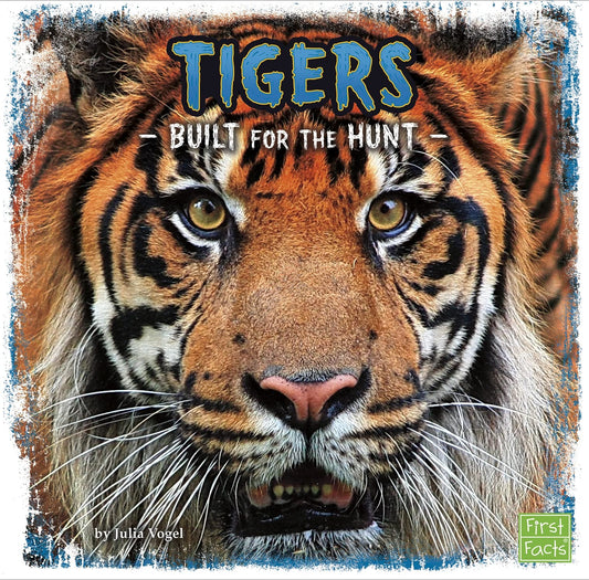 Tigers (First Facts: Predator Profiles) by Julia Vogel