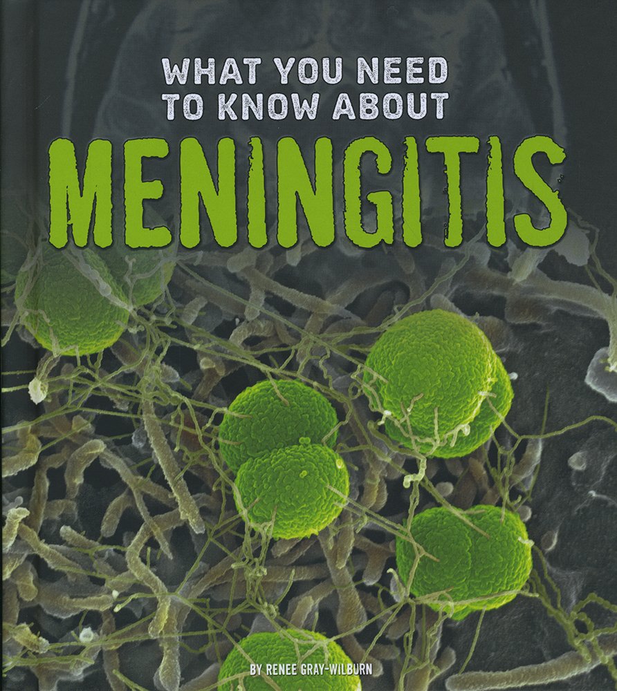 What You Need to Know about Meningitis (Fact Finders: Focus on Health) by Renee Gray-Wilburn