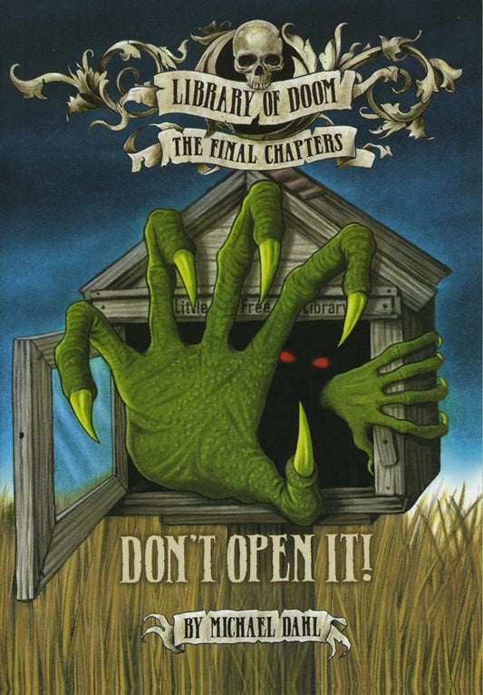 Don't Open It! (Zone Books: Library of Doom: The Final Chapters) by Michael Dahl