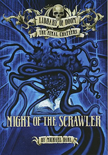 Night of the Scrawler (Zone Books: Library of Doom: The Final Chapters) by Michael Dahl