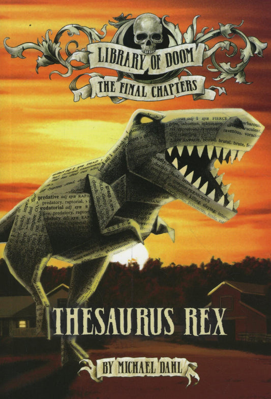 Thesaurus Rex (Zone Books: Library of Doom: The Final Chapters) by Michael Dahl