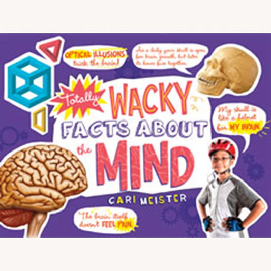 Totally Wacky Facts about the Mind (Mind Benders: Mind Benders) by Cari Meister