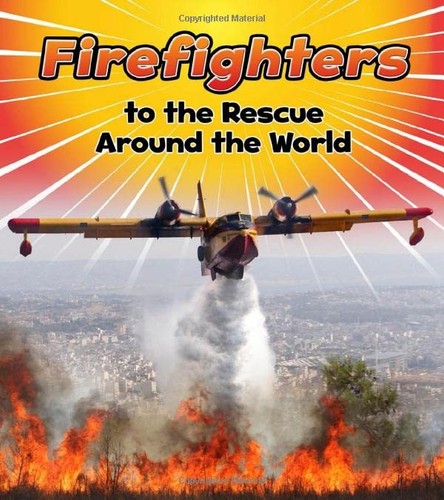 Firefighters to the Rescue Around the World (Read and Learn: To the Rescue!) by Linda Staniford