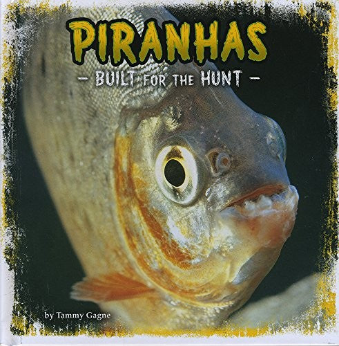 Piranhas (First Facts: Predator Profiles) by Tammy Gagne