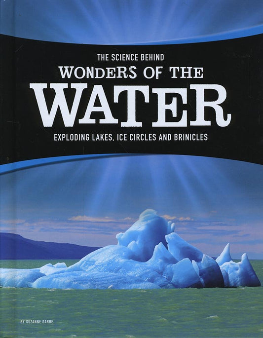 The Science Behind Wonders of the Water (Edge Books: The Science Behind Natural Phenomena) by Suzanne Garbe