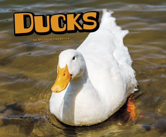 Ducks (Pebble Plus: Farm Animals) by Michelle M Hasselius