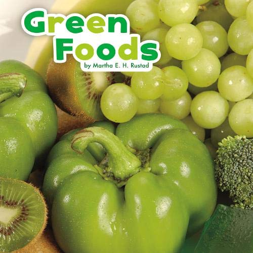 Green Foods (Little Pebble: Colourful Foods) by Martha E H Rustad