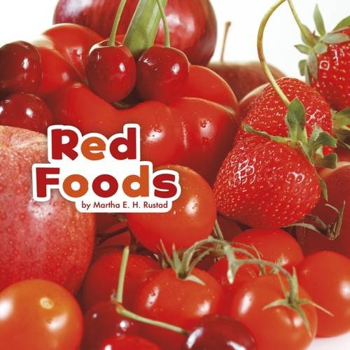 Red Foods (Little Pebble: Colourful Foods) by Martha E H Rustad