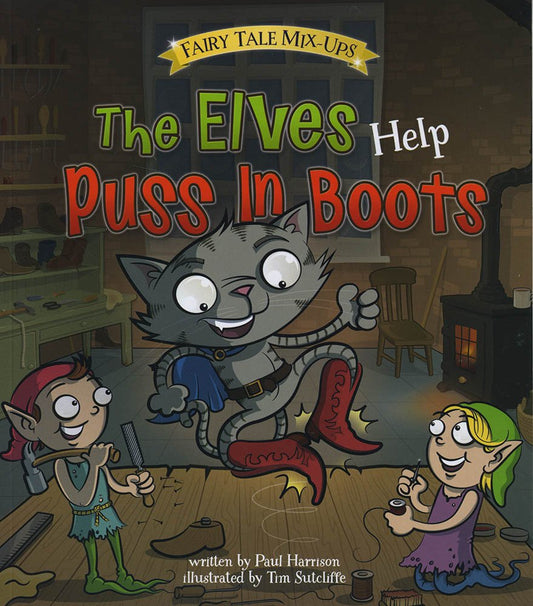 The Elves Help Puss in Boots (Read and Learn: Fairy Tale Mix-Ups) by Paul Harrison Dr
