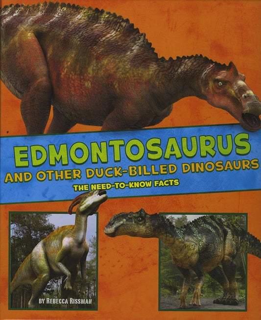 Edmontosaurus and Other Duck-Billed Dinosaurs (A+ Books: Dinosaur Fact Dig) by Rebecca Rissman