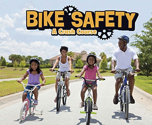 Bike Safety: A Crash Course (Pebble Plus: Spokes) by Lisa J. Amstutz