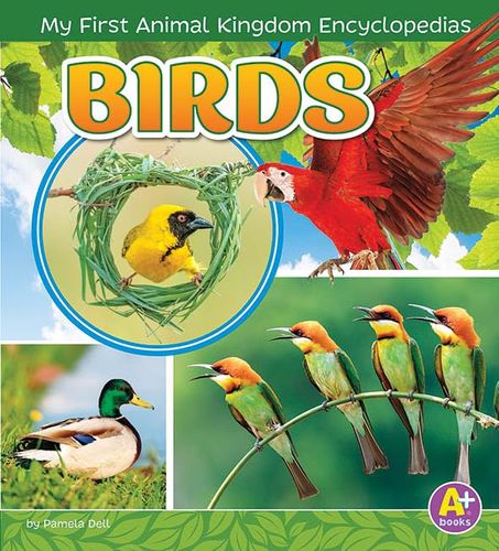 Birds (A+ Books: Animal Kingdom) by Pamela Dell