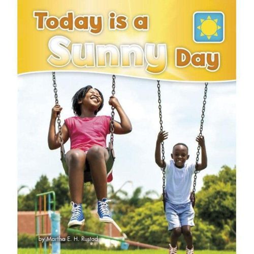 Today Is A Sunny Day by Martha E. H. Rustad