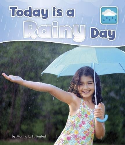 Today Is A Rainy Day by Martha E. H. Rustad