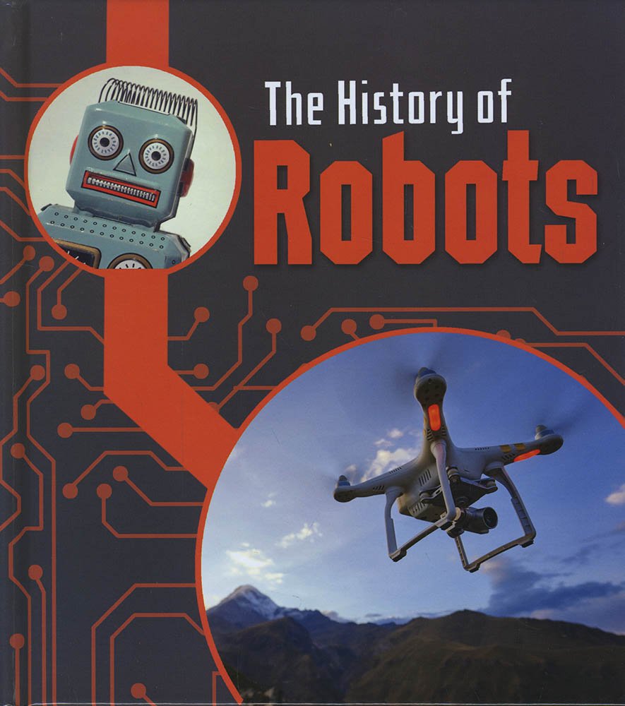 The History of Robots (Young Explorer: The History of Technology) by Chris Oxlade
